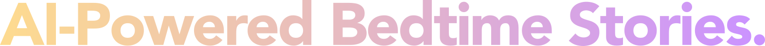AI-Powered Bedtime Stories
